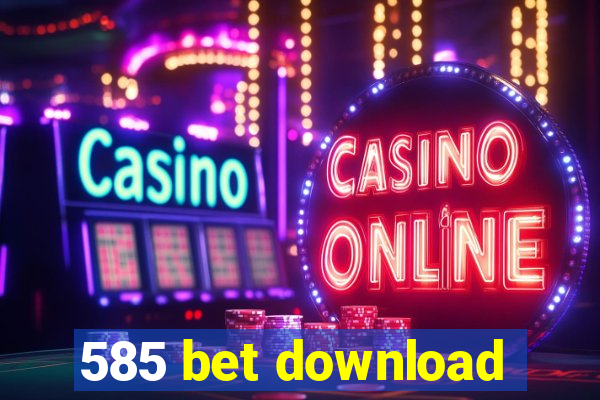 585 bet download